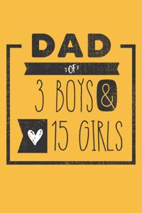 DAD of 3 BOYS & 15 GIRLS