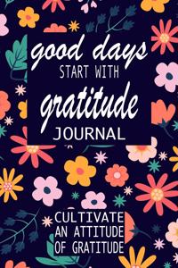 Good Days Start With Gratitude