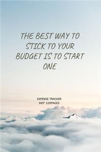 The Best Way to Stick to Your Budget Is to Start One