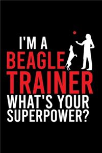 I'm a Beagle Trainer What's Your Superpower?