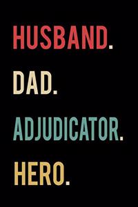 Husband Dad Adjudicator Hero
