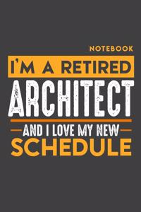 Notebook ARCHITECT: I'm a retired ARCHITECT and I love my new Schedule - 120 dotgrid Pages - 6" x 9" - Retirement Journal