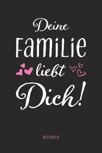 Deine Familie liebt Dich! Notizbuch