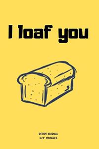 I loaf you