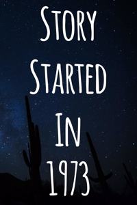 Story Started In 1973