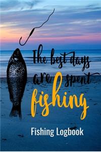 The best days are spent fishing