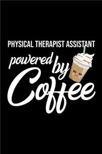 Physical Therapist Assistant Powered by Coffee
