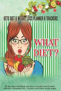 What Diet? Keto Diet & Weight Loss Planner & Trackers
