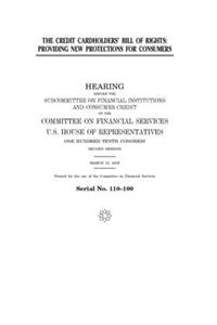 The Credit Cardholders' Bill of Rights