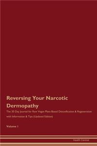Reversing Your Narcotic Dermopathy