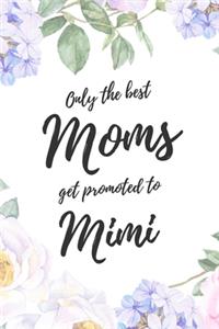 Only the Best Moms Get Promoted To Mimi