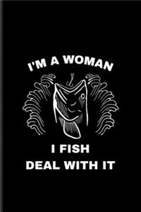I'm A Woman I Fish Deal With It