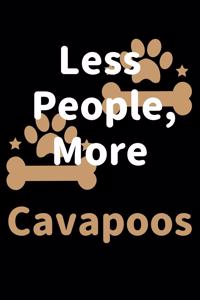 Less People, More Cavapoos