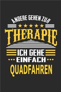 Andere gehen zur Therapie Ich gehe einfach Quadfahren