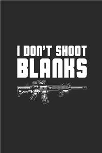 I Don't Shoot Blanks
