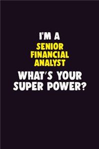 I'M A Senior Financial Analyst, What's Your Super Power?