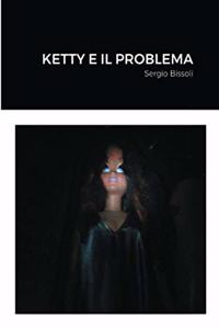 Ketty E Il Problema