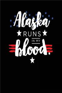 Alaska Runs In My Blood