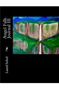 Angel Falls Journal III