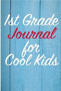 1st Grade Journal for Cool Kids