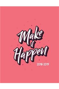 Make It Happen 2018-2019