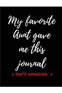My Favorite Aunt Gave Me This Journal - She's Amazing