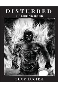 Disturbed Coloring Book: The Guy Art and NU Metal Pioneers, Alternative Rock Legends and Billboard Top Selling Artist Inspired Adult Coloring Book