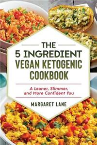5 Ingredient Vegan Ketogenic Cookbook