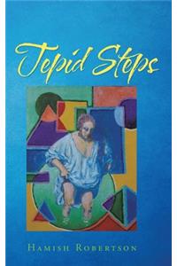 Tepid Steps