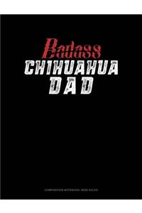 Badass Chihuahua Dad