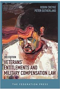 Veterans' Entitlements and Military Compensation Law