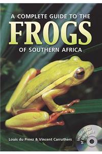 A Complete Guide to the Frogs of Southern Africa
