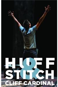Huff & Stitch: two plays