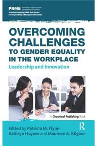 Overcoming Challenges to Gender Equality in the Workplace
