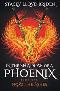 In the Shadow of a Phoenix: From the Ashes