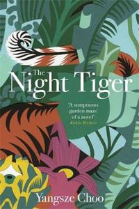 The Night Tiger : the enchanting mystery and Reese Witherspoon Book Club pick