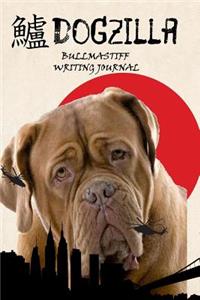 Dogzilla Bullmastiff Writing Journal