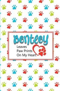 Bentley Leaves Paw Prints on My Heart