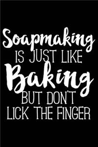Soapmaking Is Just Like Baking But Don't Lick the Finger