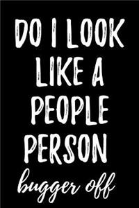 Do I Look Like a People Person