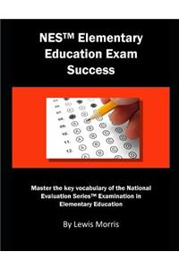 NES Elementary Education Exam Success