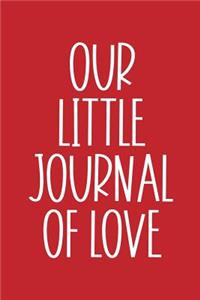 Our Little Journal of Love