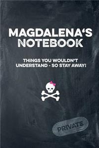 Magdalena's Notebook Things You Wouldn't Understand So Stay Away! Private