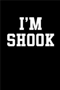 I'm Shook