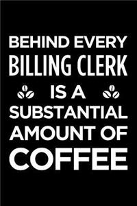 Behind Every Billing Clerk Is a Substantial Amount of Coffee