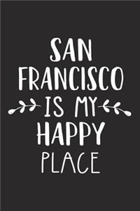 San Francisco Is My Happy Place