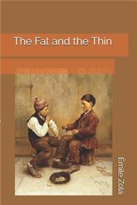 The Fat and the Thin