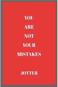 You Are Not Your Mistakes Jotter