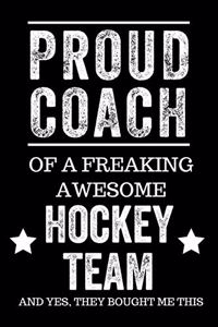 Proud Coach of a Freaking Awesome Hockey Team and Yes, They Bought Me This