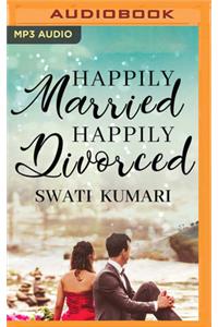 Happily Married Happily Divorced